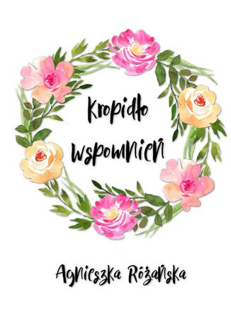 Kropido wspomnie Agnieszka Raska - okadka ebooka