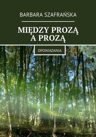 Midzy proz a proz Barbara Szafraska - okadka audiobooks CD