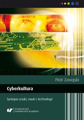 Cyberkultura. Syntopia sztuki, nauki i technologii. Wyd. 2. popr Piotr Zawojski - okładka audiobooka MP3