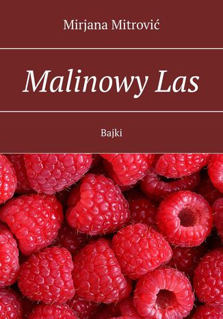 Malinowy Las Mirjana Mitrovi - okadka ebooka