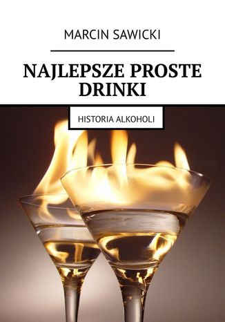 Najlepsze proste drinki Marcin Sawicki - okadka ebooka