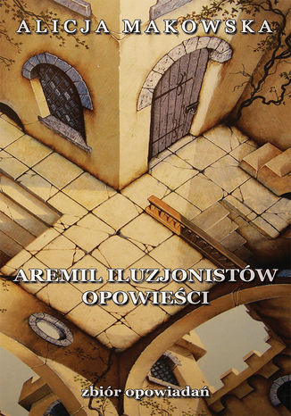 Aremil Iluzjonistw: opowieci Alicja Makowska - okadka audiobooka MP3