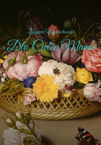 Dla Ciebie, Mamo