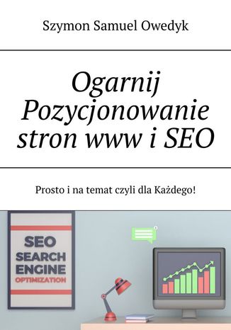 Ogarnij pozycjonowanie stron www i SEO