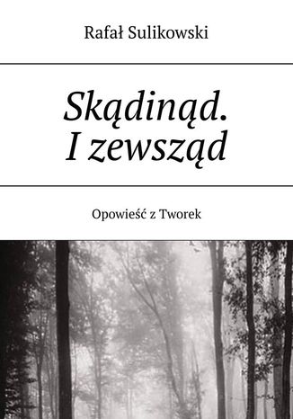 Skądinąd. I zewsząd