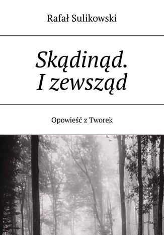 Skdind. I zewszd Rafa Sulikowski - okadka ebooka