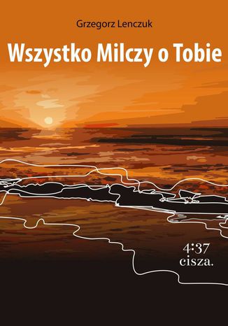 Wszystko milczy o Tobie Grzegorz Lenczuk - okadka audiobooks CD