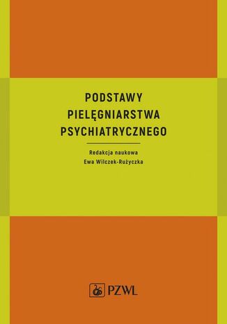 Podstawy pielęgniarstwa psychiatrycznego