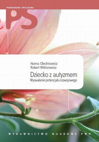 Dziecko z autyzmem Hanna Olechnowicz, Robert Wiktorowicz - okadka audiobooka MP3