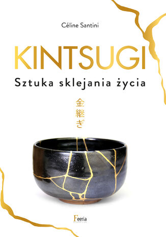 Okładka książki Kintsugi. Sztuka sklejania życia