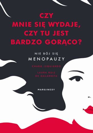 Okładka książki/ebooka Czy mnie się wydaje, czy tu jest bardzo gorąco?