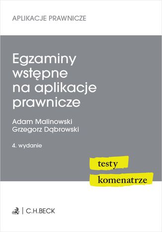 Egzaminy wstpne na aplikacje prawnicze. Testy komentarze. Wydanie 4 Adam Malinowski, Grzegorz Dbrowski - okadka audiobooks CD