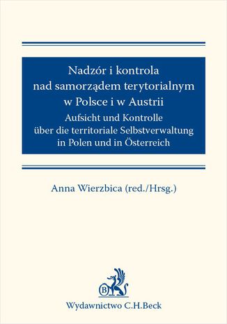 Nadzór i kontrola nad samorządem terytorialnym w Polsce i Austrii