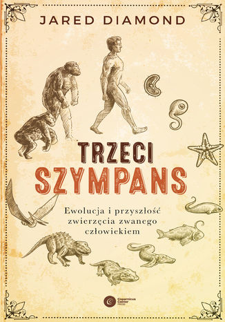 Trzeci szympans. Ewolucja i przyszłość zwierzęcia zwanego człowiekiem (wydanie II) Jared Diamond - okładka ebooka