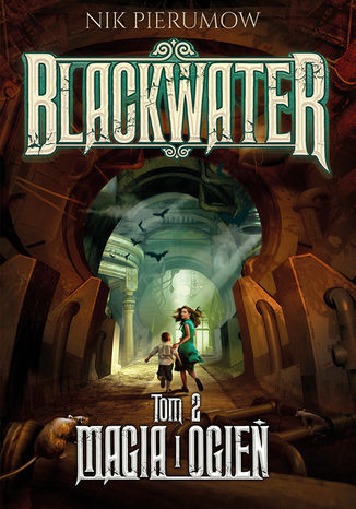 Magia i ogień. Tom II. Blackwater