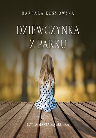 Dziewczynka z parku Barbara Kosmowska - okadka ebooka