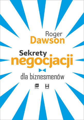 Sekrety negocjacji dla biznesmenów Roger Dawson - okładka książki