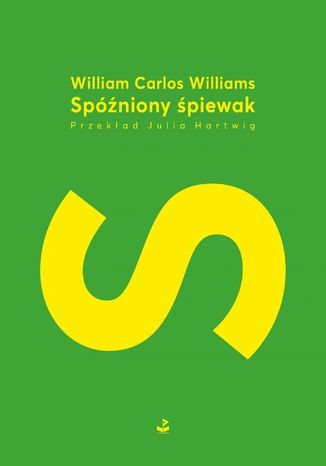 Spniony piewak William Carlos Williams - okadka ebooka
