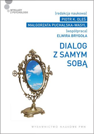 Dialog z samym sob Magorzata Puchalska-Wasyl, Elwira Brygoa, Piotr K. Ole - okadka audiobooka MP3