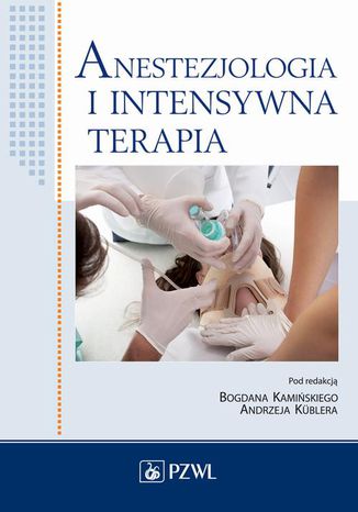 Anestezjologia i intensywna terapia Bogdan Kamiski, Andrzej Kbler - okadka ebooka
