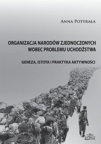 Organizacja Narodw Zjednoczonych wobec problemu uchodstwa Anna M. Potyraa - okadka audiobooks CD