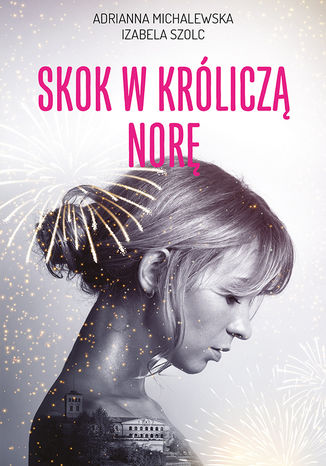 Skok w krlicz nor Adrianna Michalewska, Izabela Szolc - okadka audiobooka MP3