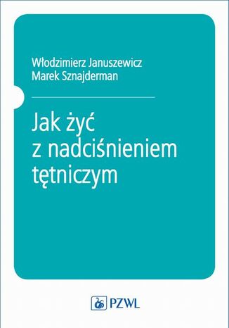 Okładka książki/ebooka Jak żyć z nadciśnieniem tętniczym