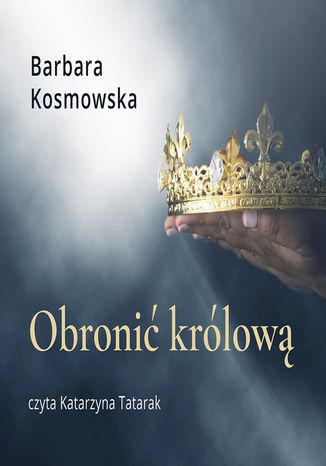 Obroni krlow Barbara Kosmowska - okadka audiobooka MP3
