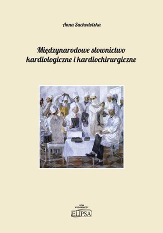 Midzynarodowe sownictwo kardiologiczne i kardiochirurgiczne Anna Suchodolska - okadka audiobooka MP3