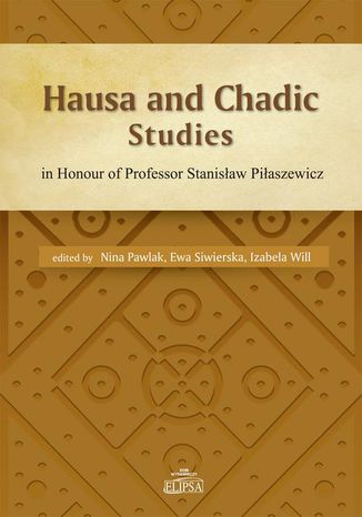 Hausa and Chadic Studies Nina Pawlak, Izabela Will, Ewa Siwierska - okładka audiobooks CD