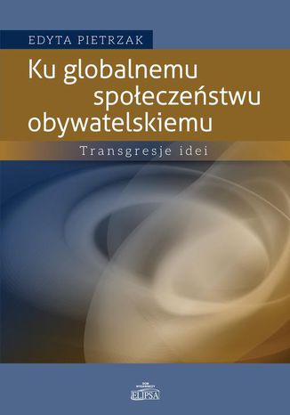 Ku globalnemu spoeczestwu obywatelskiemu Edyta Pietrzak - okadka audiobooks CD