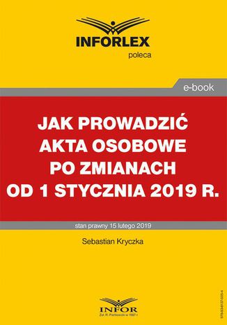 Jak prowadzi akta osobowe po zmianach od 1 stycznia 2019 r Sebastian Kryczka - okadka ebooka