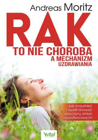 Okładka: Rak to nie choroba a mechanizm uzdrawiania