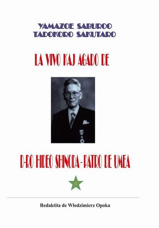 La vivo kaj agado de d-ro Hideo Shinoda - Patro de UMEA