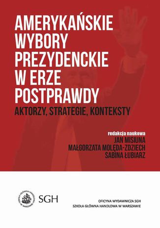 Okładka książki/ebooka Amerykańskie wybory prezydenckie w erze postprawdy