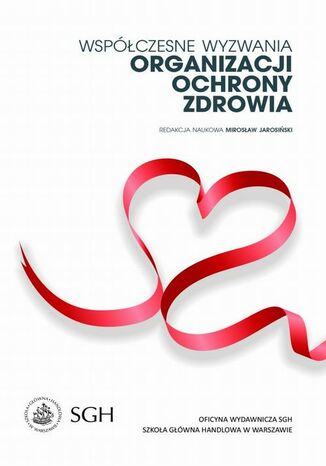 Współczesne wyzwania organizacji ochrony zdrowia