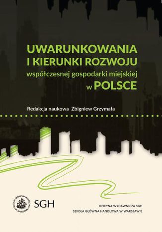 Uwarunkowania i kierunki rozwoju wspczesnej gospodarki miejskiej w Polsce Zbigniew Grzymaa - okadka audiobooka MP3