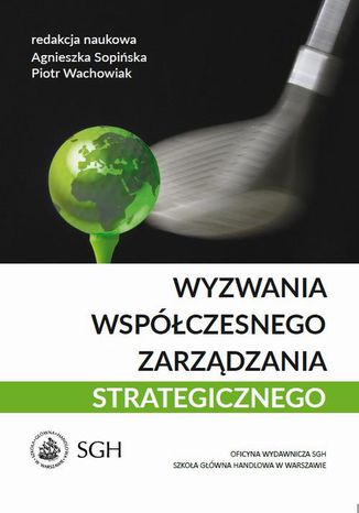 Wyzwania wspczesnego zarzdzania strategicznego Agnieszka Sopiska, Piotr Wachowiak - okadka ebooka