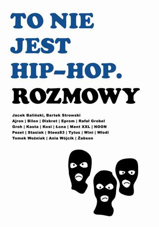 To nie jest hip-hop. Rozmowy Jacek Baliski, Bartek Strowski - okadka audiobooks CD