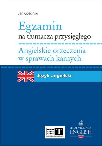 Okładka książki Egzamin na tłumacza przysięgłego. Angielskie orzeczenia w sprawach karnych
