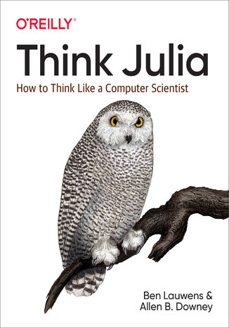 Think Julia. How to Think Like a Computer Scientist Ben Lauwens, Allen B. Downey - okładka audiobooka MP3