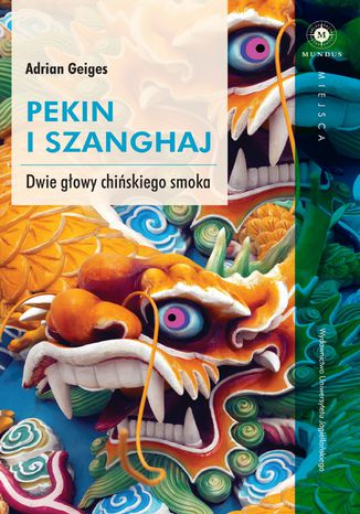 Pekin i Szanghaj. Dwie głowy chińskiego smoka Adrian Geiges - okładka audiobooks CD