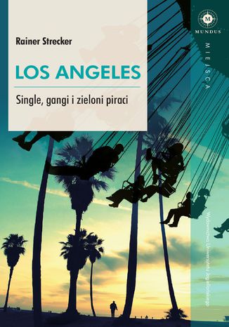 Los Angeles. Single, gangi i zieloni piraci Rainer Strecker - okładka audiobooks CD