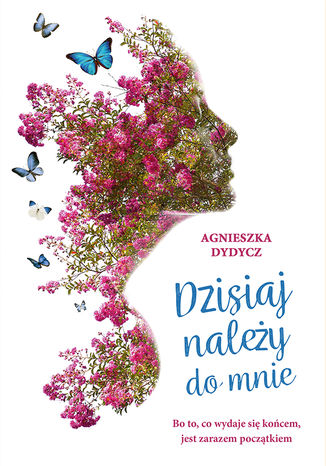 Dzisiaj naley do mnie Agnieszka Dydycz - okadka ebooka