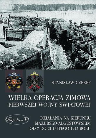 Wielka operacja zimowa pierwszej wojny wiatowej Stanisaw Czerep - okadka ebooka