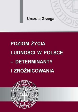Poziom życia ludności w Polsce - determinanty i zróżnicowania