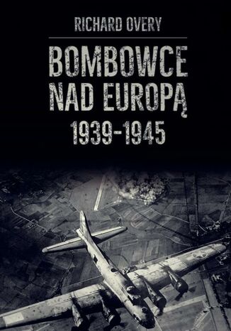 Okładka:Bombowce nad Europą 1939-1945 