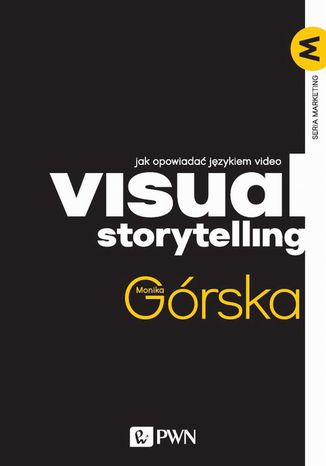 Visual Storytelling Monika Grska - okadka ksiki