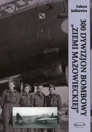 300 Dywizjon Bombowy Ziemi Mazowieckiej ukasz Jakiewicz - okadka audiobooks CD