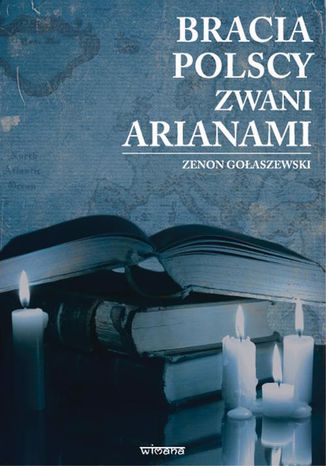 Bracia polscy zwani arianami Zenon Goaszewski - okadka audiobooka MP3
